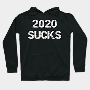 2020 Sucks Hoodie